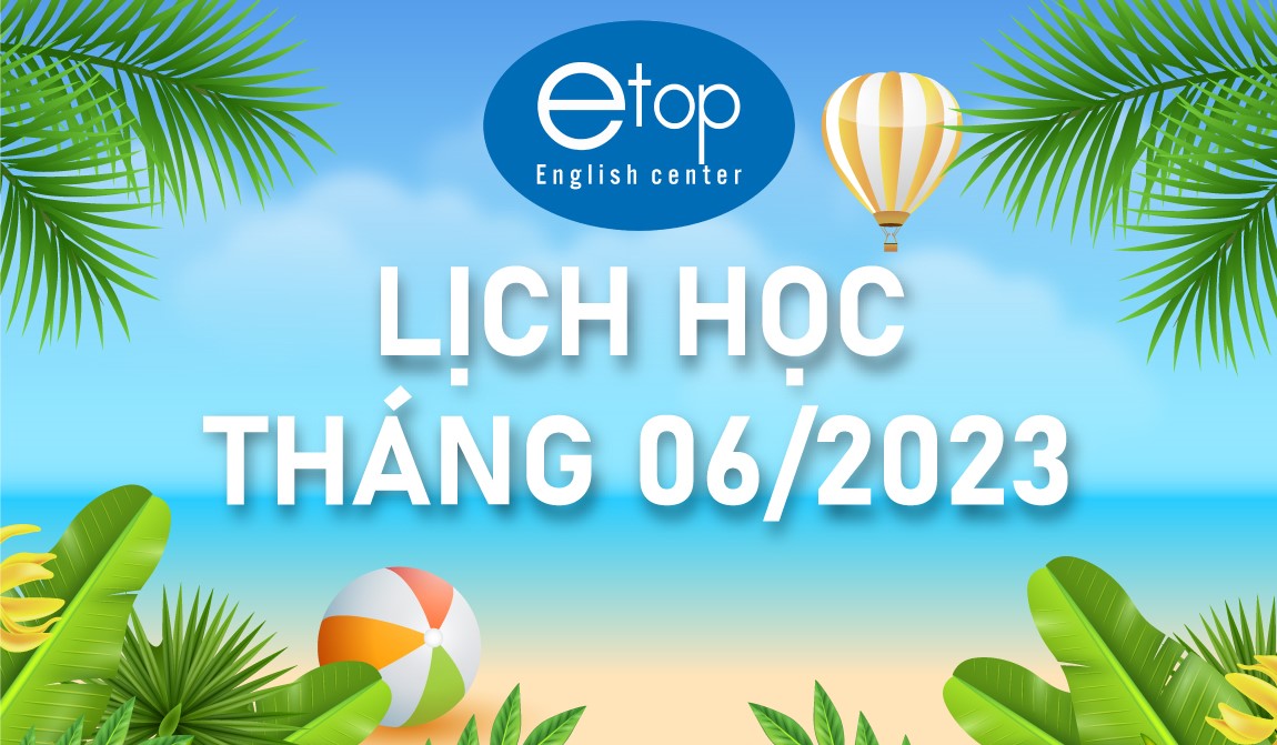 LỊCH HỌC THÁNG 06/2023